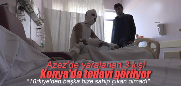 Azez’de yaralanan 3 kişi Konya’da tedavi görüyor