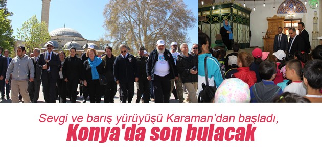 Sevgi ve barış yürüyüşü Karaman’dan başladı, Konya’da son bulacak
