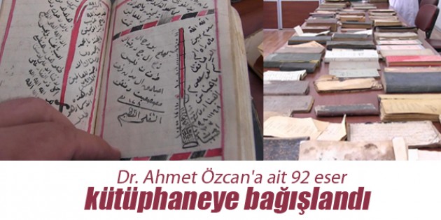 Dr. Ahmet Özcan’a ait 92 eser kütüphaneye bağışlandı