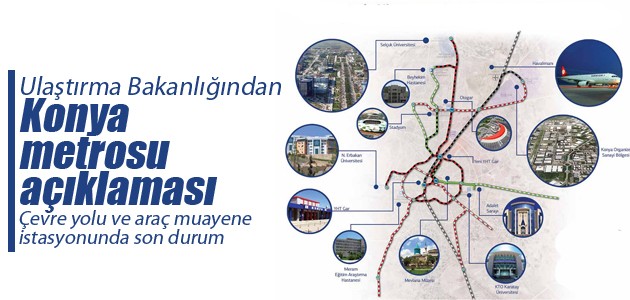 Ulaştırma Bakanlığından Konya metrosu açıklaması