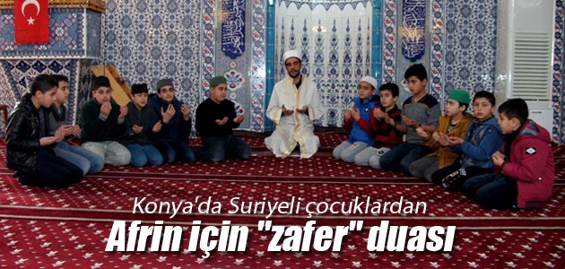 Konya’da Suriyeli çocuklardan Afrin için “zafer“ duası
