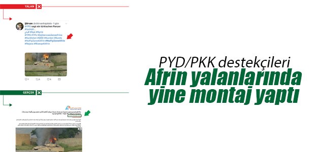 PYD/PKK destekçileri Afrin yalanlarında yine montaj yaptı