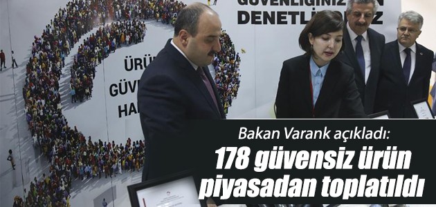 Sanayi ve Teknoloji Bakanı Varank: 178 güvensiz ürün piyasadan toplatıldı