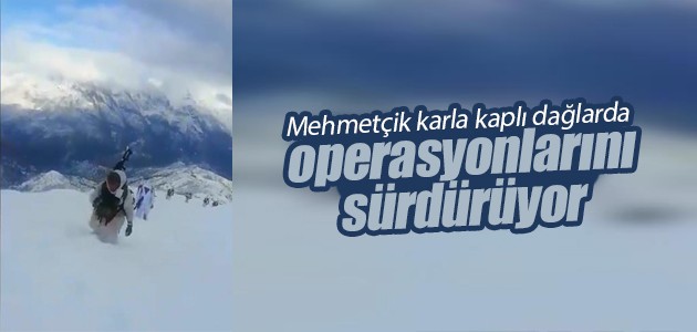 Mehmetçik karla kaplı dağlarda operasyonlarını sürdürüyor