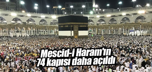 Mescid-i Haram’ın 74 kapısı daha açıldı