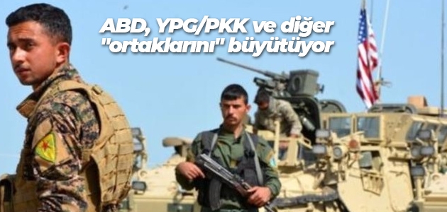ABD, YPG/PKK ve diğer “ortaklarını“ büyütüyor