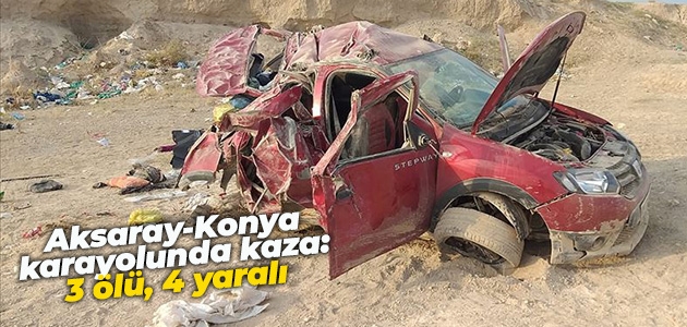 Aksaray-Konya karayolunda kaza: 3 ölü, 4 yaralı