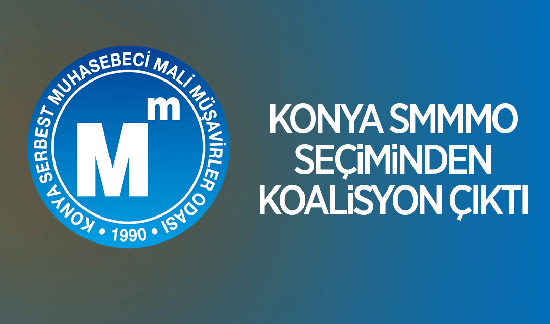 Konya SMMMO seçiminden koalisyon çıktı