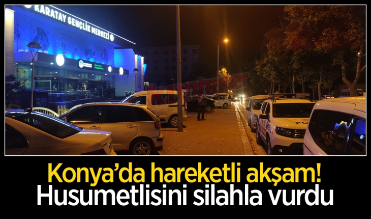 Konya’da husumetliler sokakta kavgaya tutuştu! 1 kişi silahla vuruldu