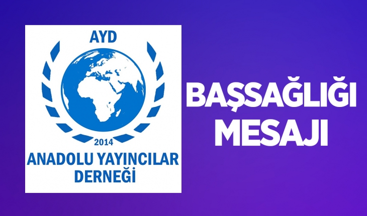 AYD, Gaziantep'teki kaza sonrası vefat edenler için başsağlığı mesajı yayımladı 