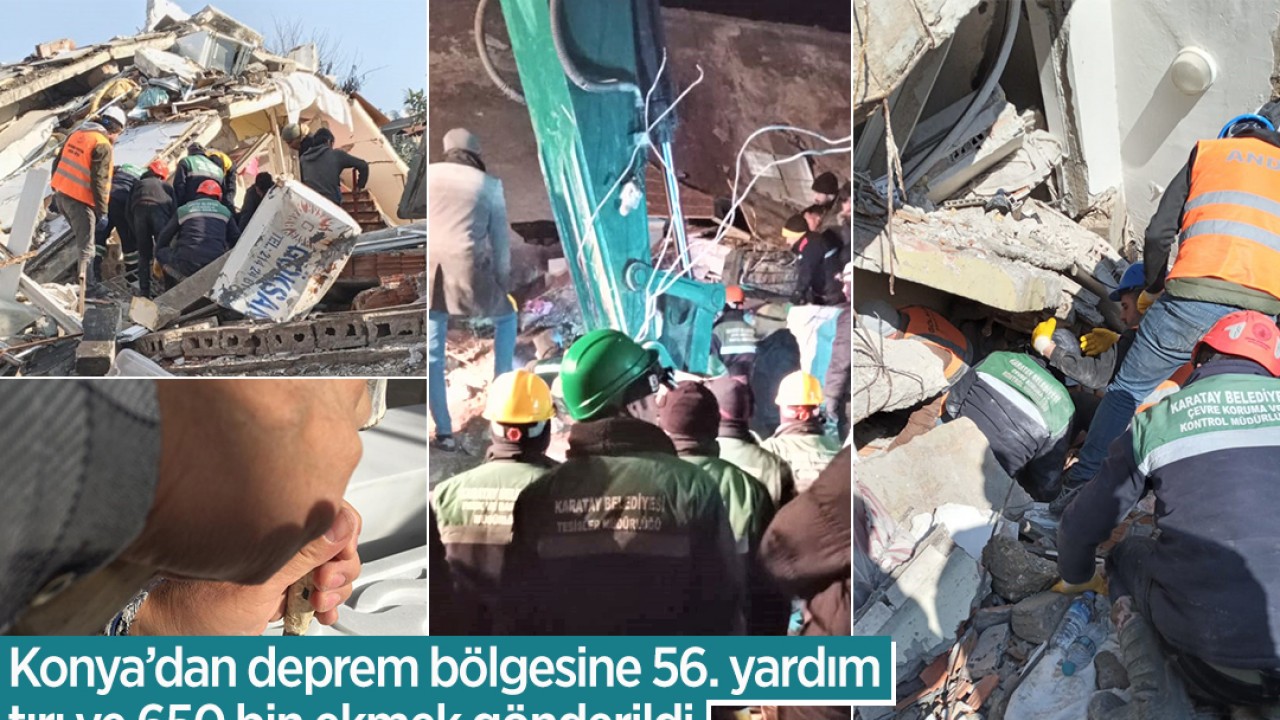 Konya’dan deprem bölgesine 56. yardım tırı ve 650 bin ekmek gönderildi