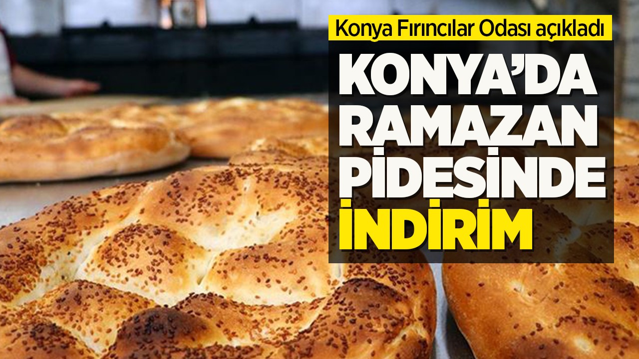 Konya’da Ramazan pidesinde indirim
