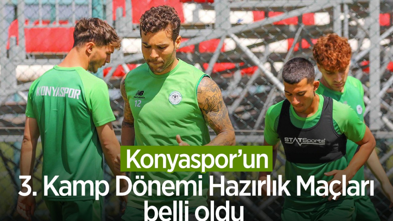 Konyaspor'un 3.Kamp dönemi hazırlık maçları belli oldu