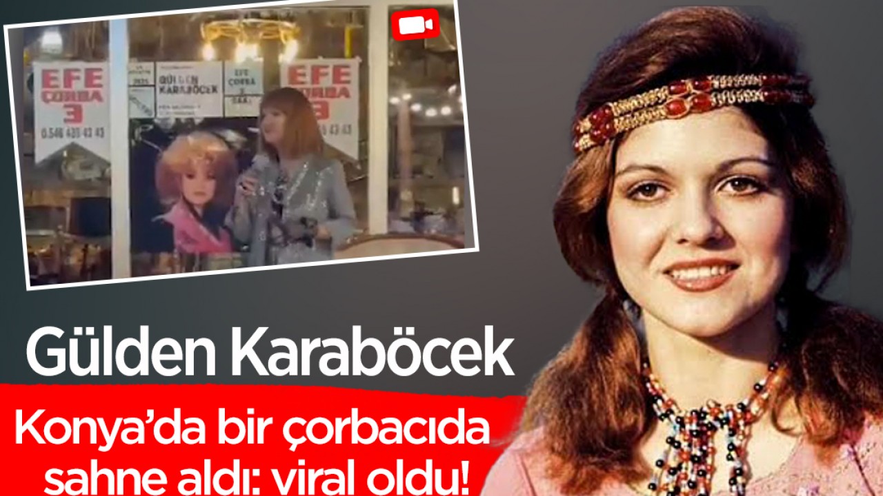 Gülden Karaböcek Konya'da bir çorbacıda sahne aldı: Görüntüler viral oldu