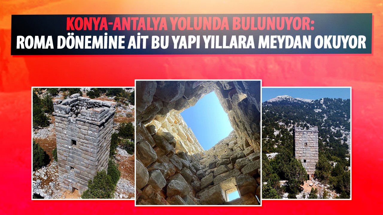 Konya-Antalya yolunda bulunuyor: Roma dönemine ait bu yapı yıllara meydan okuyor