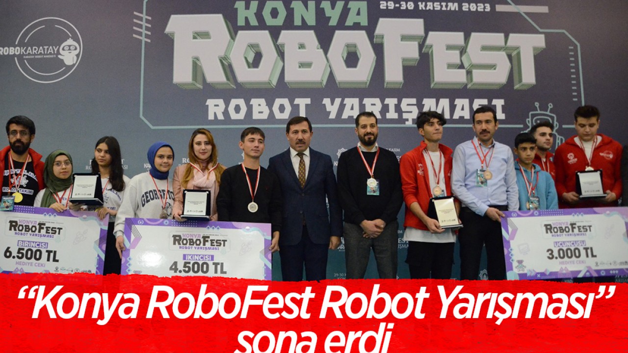 “Konya RoboFest Robot Yarışması“ sona erdi