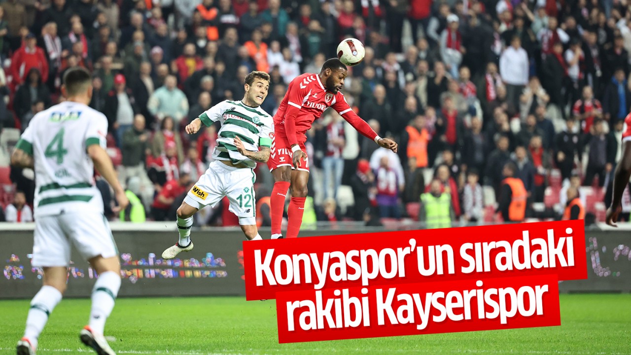 Konyaspor’un sıradaki rakibi Kayserispor