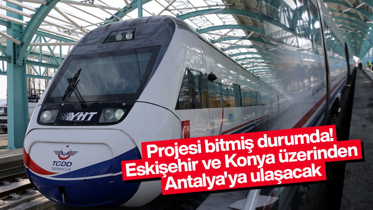 Projesi bitmiş durumda! Bakan Uraloğlu açıkladı: Eskişehir ve Konya üzerinden Antalya'ya ulaşacak