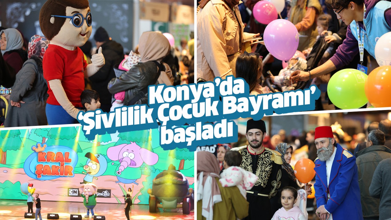 İlk günden yoğun ilgi gördü! Konya'da 'Şivlilik Çocuk Bayramı' başladı