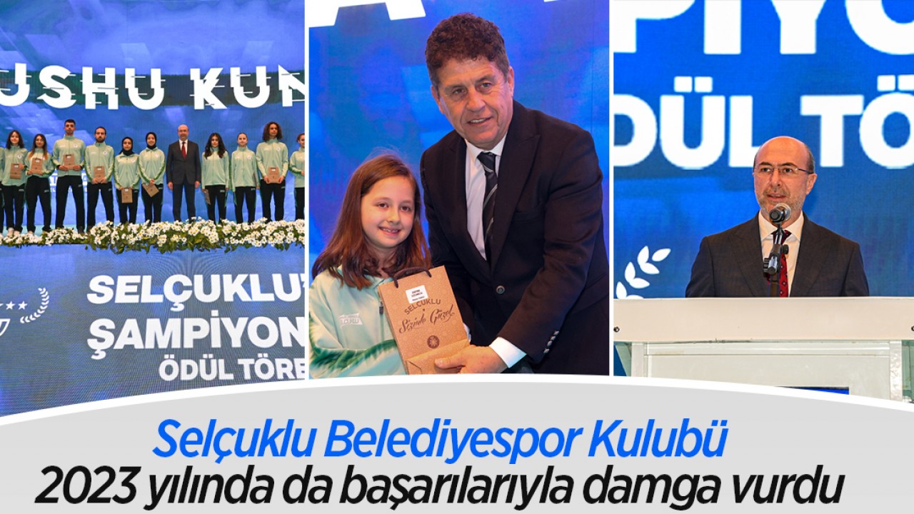 Selçuklu Belediyespor Kulubü 2023 yılında da başarılarıyla damga vurdu 