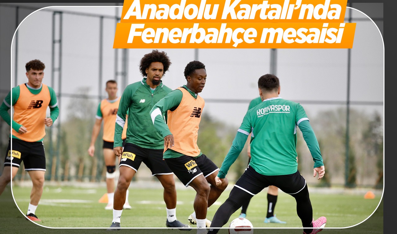 Anadolu Kartalı’nda Fenerbahçe mesaisi