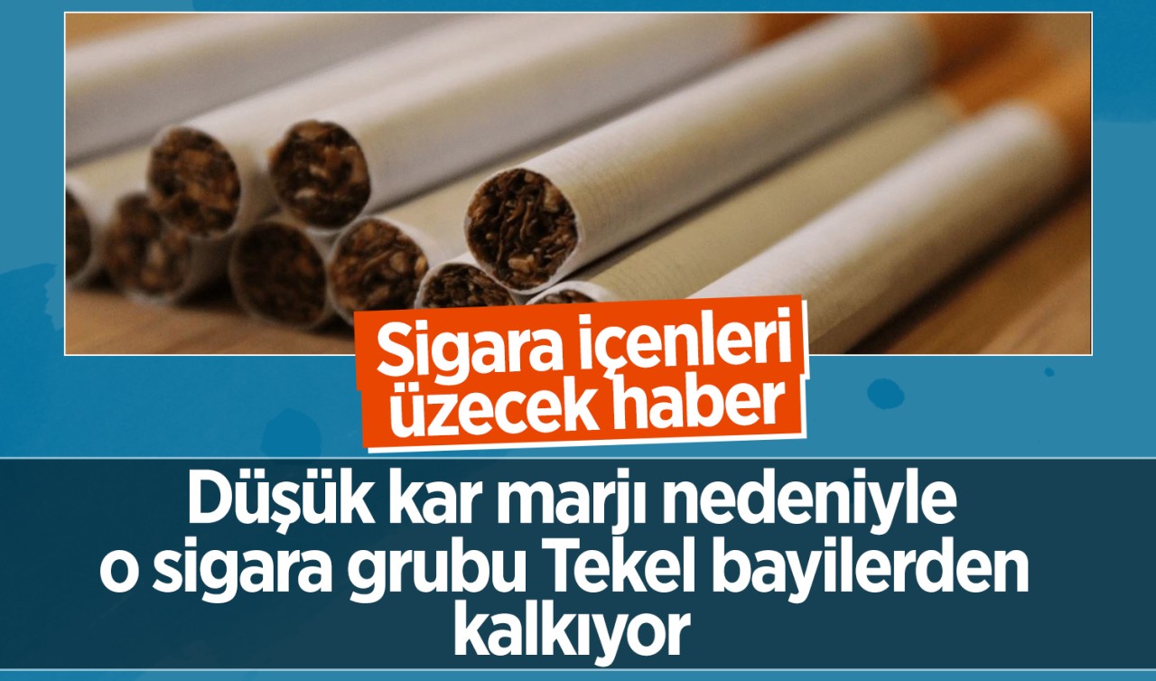 Sigara içenleri üzecek haber: Düşük kar marjı nedeniyle o sigara grubuna boykot