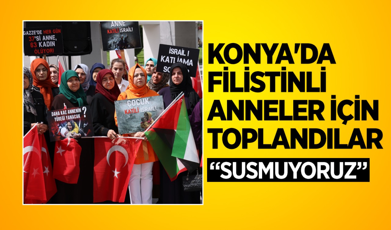 Konya'da Filistinli anneler için toplandılar