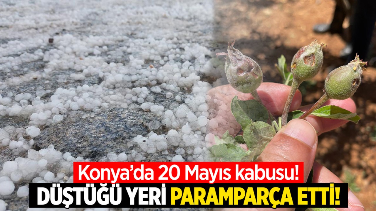 Konya'da 20 Mayıs kabusu! Düştüğü yeri paramparça etti