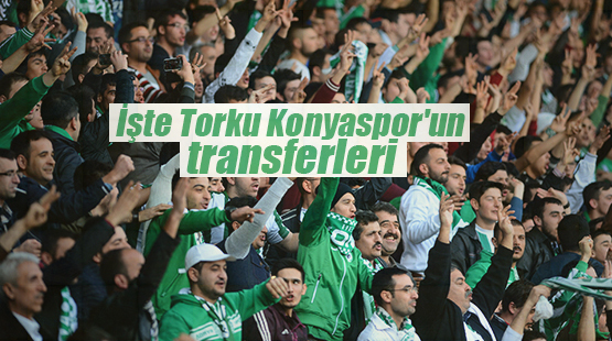 İşte Torku Konyaspor'un transferleri