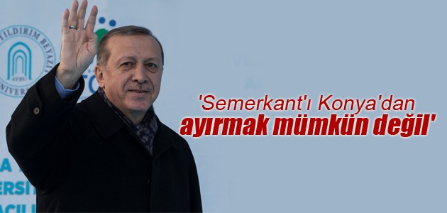 'Semerkant'ı Konya'dan ayırmak mümkün değil'