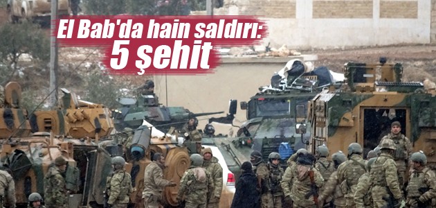 El Bab'da hain saldırı: 5 şehit