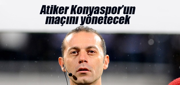 Konyaspor-Gaziantepspor maçına Cüneyt Çakır atandı