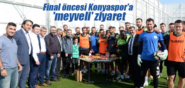 Final öncesi Konyaspor’a ’meyveli’ ziyaret