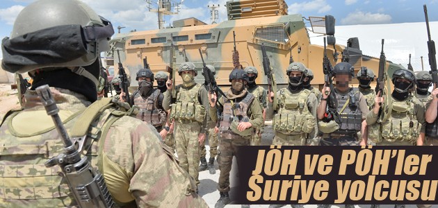 JÖH ve PÖH’ler Suriye yolcusu