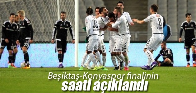 Beşiktaş-Konyaspor finalinin saati açıklandı