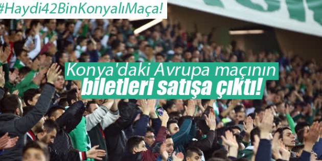 Konya’daki Avrupa maçının biletleri satışa çıktı!