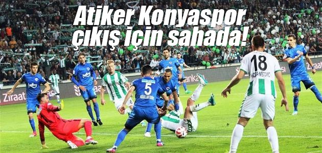 Atiker Konyaspor çıkış için sahada!