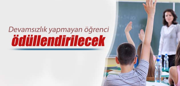 Devamsızlık yapmayan öğrenci ödüllendirilecek