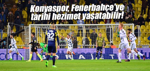 Konyaspor, Fenerbahçe’ye tarihi hezimet yaşatabilir!