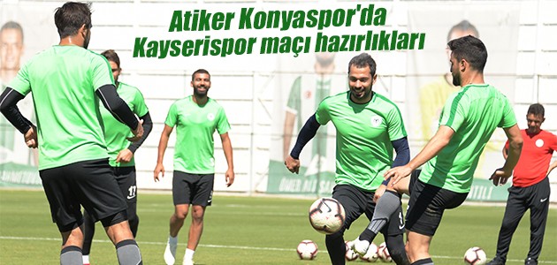 Atiker Konyaspor’da Kayserispor maçı hazırlıkları