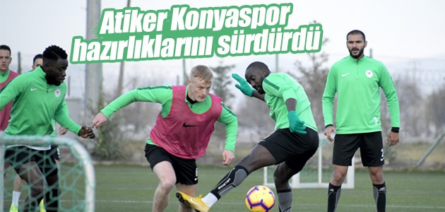Atiker Konyaspor hazırlıklarını sürdürdü