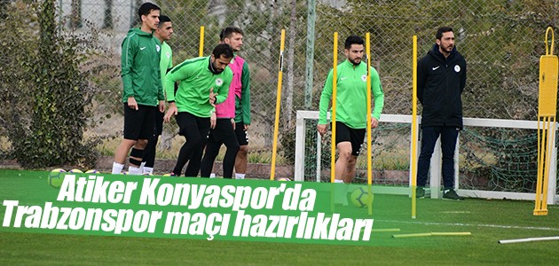 Atiker Konyaspor’da Trabzonspor maçı hazırlıkları