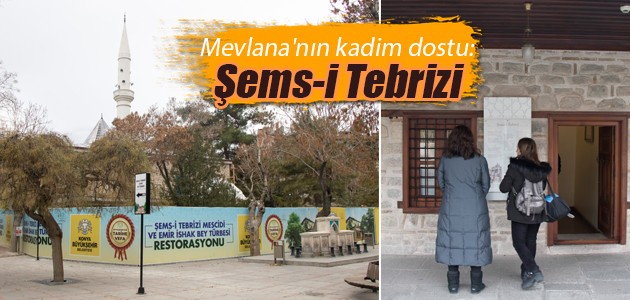 Mevlana'nın kadim dostu: Şems-i Tebrizi