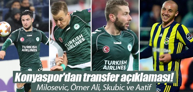 Konyaspor’dan transfer açıklaması! Milosevic, Ömer Ali, Skubic ve Aatif