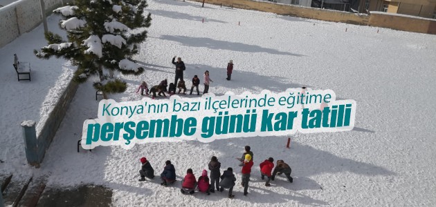 Konya’nın bazı ilçelerinde eğitime perşembe günü kar tatili