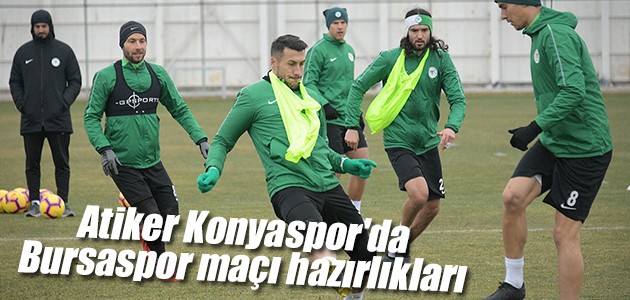 Atiker Konyaspor’da Bursaspor maçı hazırlıkları