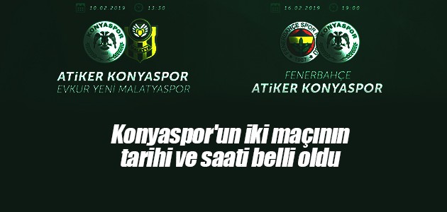 Konyaspor’un iki maçının tarihi ve saati belli oldu