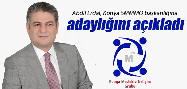 Abdil Erdal, Konya SMMM Odası başkanlığına adaylığını açıkladı