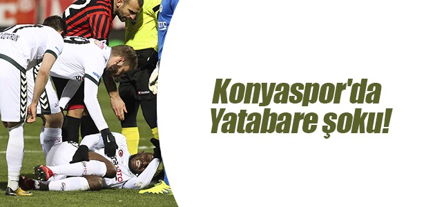 Konyaspor’da Yatabare şoku!