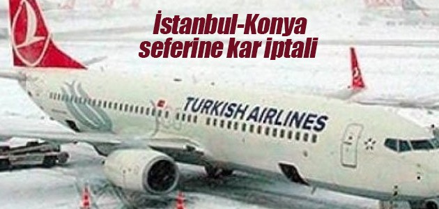 İstanbul-Konya seferine kar iptali